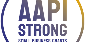 AAPI strong-small business grants AAPI strong-small business grants